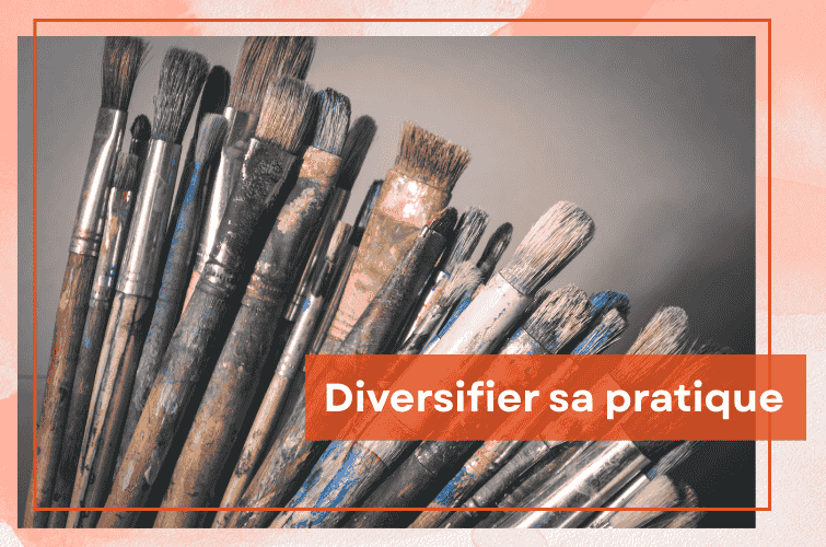 diversifier sa pratique artistique