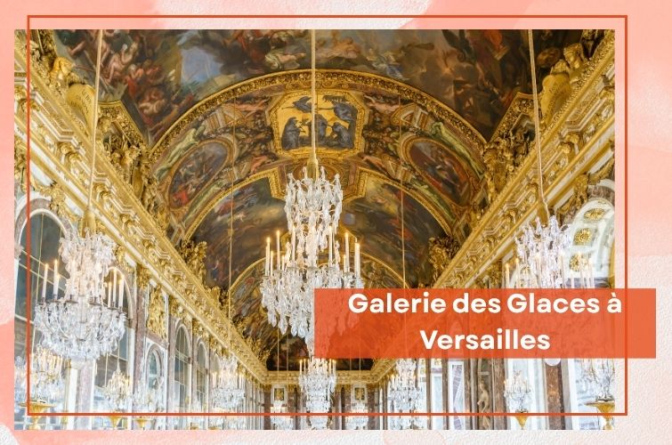 Galerie des Glaces Versailles