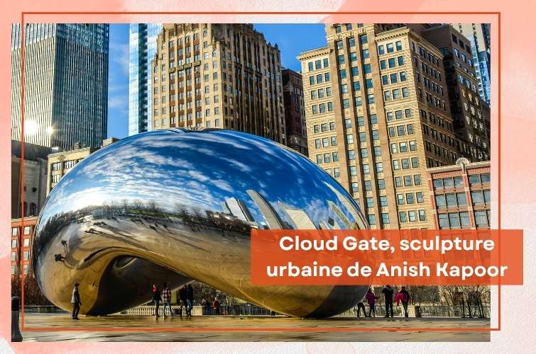 Kapoor Anish - Cloud Gate - Sculpture en acier inoxydable